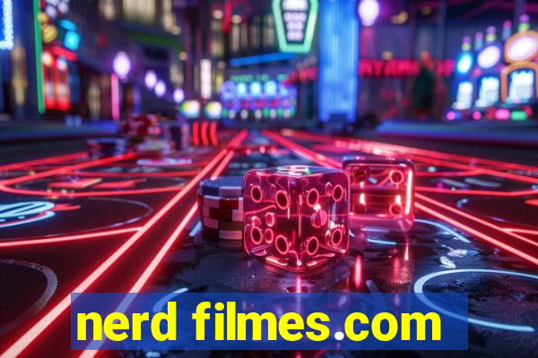 nerd filmes.com